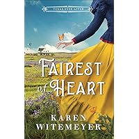 Fairest of Heart (Texas Ever After): (A Christian Western Historical Romance Fairy Tale Retelling of Snow White)
