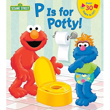 P is for Potty! (Sesame Street) (Lift-the-Flap)