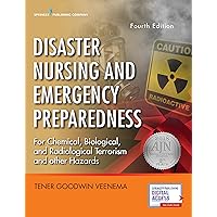 Disaster Nursing and Emergency Preparedness, Fourth Edition — Emergency Nurse Book Includes New Preparedness Material on Climate Change, Terrorism, and Infectious Diseases Disaster Nursing and Emergency Preparedness, Fourth Edition — Emergency Nurse Book Includes New Preparedness Material on Climate Change, Terrorism, and Infectious Diseases Paperback Kindle