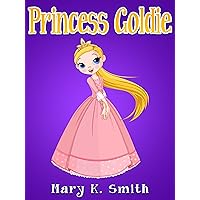 Princess Goldie: Bedtime Story Fairy Tale for Kids About Adventure (Sunshine Reading Book 9) Princess Goldie: Bedtime Story Fairy Tale for Kids About Adventure (Sunshine Reading Book 9) Kindle Audible Audiobook Paperback