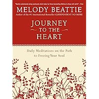 Journey to the Heart: Daily Meditations on the Path to Freeing Your Soul Journey to the Heart: Daily Meditations on the Path to Freeing Your Soul Paperback Audible Audiobook Kindle
