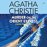 Murder on the Orient Express: A Hercule Poirot Mystery: The Official Authorized Edition Murder on the Orient Express: A Hercule Poirot Mystery: The Official Authorized Edition Audible Audiobook Hardcover Kindle Mass Market Paperback Audio CD Paperback