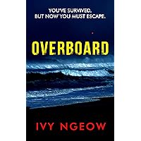 Overboard: A psychological thriller