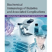 Biochemical Immunology of Diabetes and Associated Complications Biochemical Immunology of Diabetes and Associated Complications Kindle Paperback