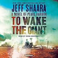 To Wake the Giant: A Novel of Pearl Harbor To Wake the Giant: A Novel of Pearl Harbor Audible Audiobook Kindle Paperback Hardcover Audio CD