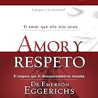 Amor y Respeto [Love and Respect] Amor y Respeto [Love and Respect] Paperback Audible Audiobook Kindle