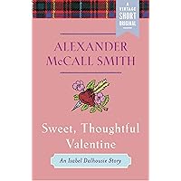 Sweet, Thoughtful Valentine: An Isabel Dalhousie Story (Kindle Single)