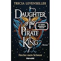 Daughter of the Pirate King - Fürchte mein Schwert: Roman - Süchtig machende Romantasy auf hoher See von der US-Bestsellerautorin und TikTok-Sensation (Pirate-Queen-Saga 1) (German Edition)