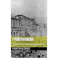 I Portovenero: Storia e aneddoti di una famiglia messinese (Italian Edition) I Portovenero: Storia e aneddoti di una famiglia messinese (Italian Edition) Kindle