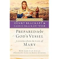 Prepared to be God's Vessel: How God Can Use an Obedient Life to Bless Others Prepared to be God's Vessel: How God Can Use an Obedient Life to Bless Others Kindle Hardcover Paperback