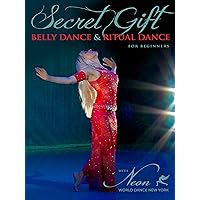 Secret Gift - Belly Dance & Ritual Dance for Beginners