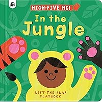 In the Jungle: A Lift-the-Flap Playbook (High-Five Me) In the Jungle: A Lift-the-Flap Playbook (High-Five Me) Board book