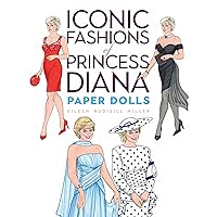 Iconic Fashions of Princess Diana Paper Dolls (Dover Royal Paper Dolls)