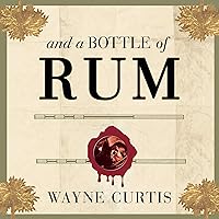 And a Bottle of Rum: A History of the New World in Ten Cocktails And a Bottle of Rum: A History of the New World in Ten Cocktails Paperback Kindle Audible Audiobook Hardcover Audio CD
