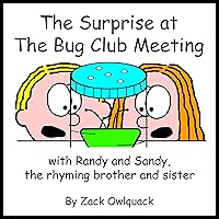 The Surprise at The Bug Club Meeting with Randy and Sandy, the rhyming brother and sister
