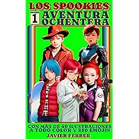 Los Spookies: Aventura Ochentera (Spanish Edition) Los Spookies: Aventura Ochentera (Spanish Edition) Kindle Hardcover Paperback