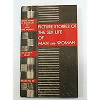 Picture Stories of the Sex Life of Man and Woman Picture Stories of the Sex Life of Man and Woman Paperback