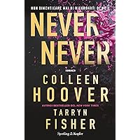 Never never: Non dimenticare mai di ricordarti di me (Italian Edition)