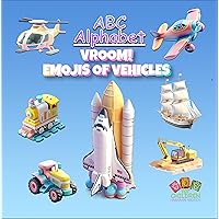 ABC Alphabet Vroom: Emojis of Vehicles: ABC Alphabet Illustrations Series, for children 1-6 years old