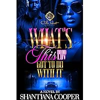 What's This Hood Luv Got To Do With It: An African American Romance What's This Hood Luv Got To Do With It: An African American Romance Kindle Paperback