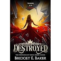 Destroyed: A Fantasy Romance (The Birthright Series Book 7) Destroyed: A Fantasy Romance (The Birthright Series Book 7) Kindle Audible Audiobook Paperback