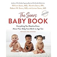 The Sears Baby Book: Everything You Need to Know About Your Baby from Birth to Age Two The Sears Baby Book: Everything You Need to Know About Your Baby from Birth to Age Two Paperback Kindle Audio CD