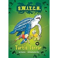 Turtle Terror (S.W.I.T.C.H. Book 11) Turtle Terror (S.W.I.T.C.H. Book 11) Kindle Audible Audiobook Library Binding Paperback