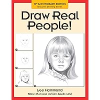 Draw Real People! (Discover Drawing)