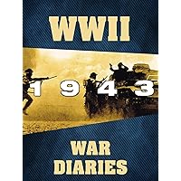 WWII War Diaries: 1943