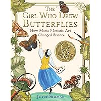 The Girl Who Drew Butterflies: How Maria Merian's Art Changed Science The Girl Who Drew Butterflies: How Maria Merian's Art Changed Science Hardcover Kindle Audible Audiobook Paperback Audio CD