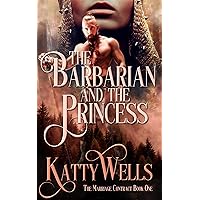 The Barbarian and the Princess: An arranged marriage barbarian romance (The Marriage Contract Book 1) The Barbarian and the Princess: An arranged marriage barbarian romance (The Marriage Contract Book 1) Kindle