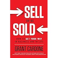 Sell or Be Sold: How to Get Your Way in Business and in Life Sell or Be Sold: How to Get Your Way in Business and in Life Kindle Audible Audiobook Hardcover Spiral-bound Audio CD