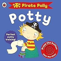 Pirate Polly's Potty (Pirate Pete and Princess Polly) Pirate Polly's Potty (Pirate Pete and Princess Polly) Hardcover