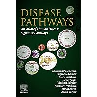 Disease Pathways: An Atlas of Human Disease Signaling Pathways Disease Pathways: An Atlas of Human Disease Signaling Pathways Kindle Paperback