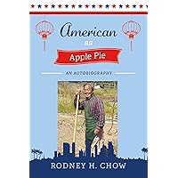 AMERICAN AS APPLE PIE: AN AUTOBIOGRAPHY AMERICAN AS APPLE PIE: AN AUTOBIOGRAPHY Kindle Paperback