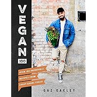 Vegan 100: Over 100 Incredible Recipes from Avant-Garde Vegan Vegan 100: Over 100 Incredible Recipes from Avant-Garde Vegan Hardcover Kindle