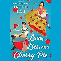 Love, Lies, and Cherry Pie Love, Lies, and Cherry Pie Kindle Paperback Audible Audiobook Audio CD