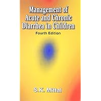 Management Of Acute And Chronic Diarrhea In Children, 4E Management Of Acute And Chronic Diarrhea In Children, 4E Paperback