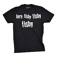 Mens Here Fishy Fishy Fishy Funny Fishing Hunting Sarcastic Graphic T Shirt