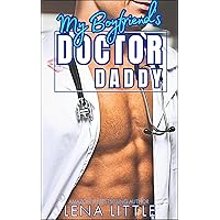 My Boyfriend's Doctor Daddy (My Boyfriend's Dad Book 2) My Boyfriend's Doctor Daddy (My Boyfriend's Dad Book 2) Kindle