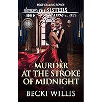 Murder at the Stroke of Midnight (The Sisters, Texas Mystery Series, Book 14) Murder at the Stroke of Midnight (The Sisters, Texas Mystery Series, Book 14) Kindle Paperback