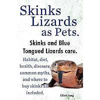 Skinks as Pets. Blue Tongued Skinks and other skinks care, facts and information. Habitat, diet, health, common myths, diseases and where to buy skinks all included.