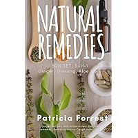 Natural Remedies BOX SET: 3-IN-1 Bundle of Herbs n Herbalism Recipes: Ginger, Aloe Vera & Ginseng - Herbal & Home Remedies to Heal Common Ailments