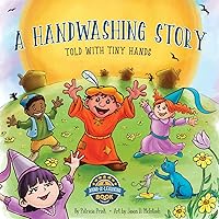 A Handwashing Story Told with Tiny Hands: an interactive picture book, using a story to change washing your hands into an entertaining 