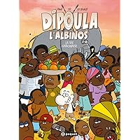 Dipoula l'albinos t.3 ; la vie gabonaise Dipoula l'albinos t.3 ; la vie gabonaise Hardcover