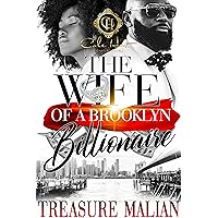 The Wife Of A Brooklyn Billionaire: An African American Romance The Wife Of A Brooklyn Billionaire: An African American Romance Kindle Paperback