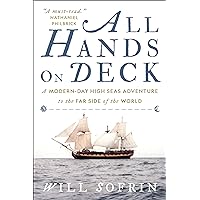 All Hands on Deck: A Modern-Day High Seas Adventure to the Far Side of the World All Hands on Deck: A Modern-Day High Seas Adventure to the Far Side of the World Kindle Paperback Audible Audiobook Hardcover