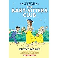 Kristy's Big Day: A Graphic Novel (The Baby-Sitters Club #6) (6) (The Baby-Sitters Club Graphix) Kristy's Big Day: A Graphic Novel (The Baby-Sitters Club #6) (6) (The Baby-Sitters Club Graphix) Paperback Kindle Hardcover
