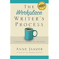 The Workplace Writer's Process: A Guide to Getting the Job Done (The Writer's Process Series) The Workplace Writer's Process: A Guide to Getting the Job Done (The Writer's Process Series) Kindle Audible Audiobook Paperback