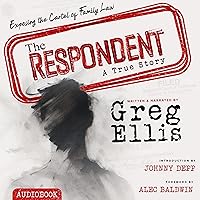 The Respondent: Exposing the Cartel of Family Law The Respondent: Exposing the Cartel of Family Law Paperback Audible Audiobook Hardcover Audio CD